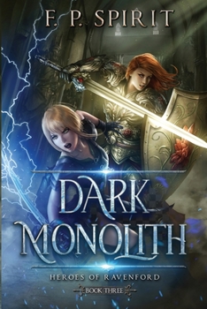 The Dark Monolith - Book #3 of the Heroes of Ravenford