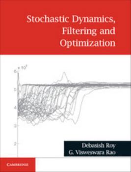 Paperback Stochastic Dynamics, Filtering and Optimization Book