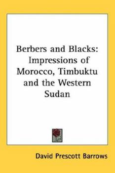 Hardcover Berbers and Blacks: Impressions of Morocco, Timbuktu and the Western Sudan Book
