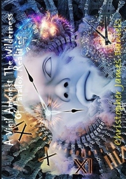 Paperback A Vigil Amongst The Wilderness Of Paradox Realities Book
