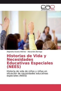 Paperback Historias de Vida y Necesidades Educativas Especiales (NEES) [Spanish] Book