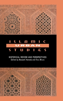 Hardcover Islamic Urban Studies: Historical Review and Perspectives Book