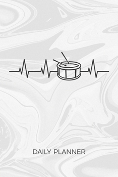 Paperback Daily Planner Weekly Calendar: Drummer Organizer Undated - Blank 52 Weeks Monday to Sunday -120 Pages- Drum Player Notebook Journal Heartbeat Drum - Book