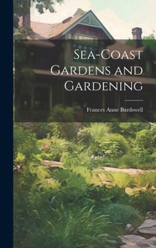 Hardcover Sea-Coast Gardens and Gardening Book