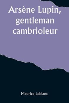 Paperback Arsène Lupin, gentleman-cambrioleur [French] Book