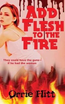 Hardcover Add Flesh to the Fire Book