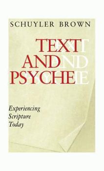 Hardcover Text and Psyche: Experiencing Scripture Today Book