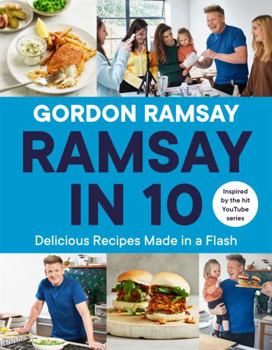 Hardcover Ramsay in 10: Delicious Recipes Made in a Flash Book