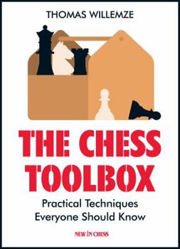 Paperback The Chess Toolbox: Practical Techniques Everyone Should Know Book