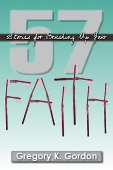 Paperback 57 Faith: Stories for Brushing Up Your Faith Book