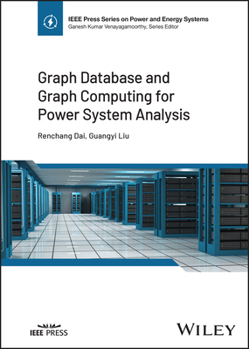 Hardcover Graph Database and Graph Computing for Power System Analysis Book