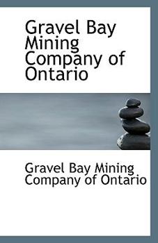 Paperback Gravel Bay Mining Company of Ontario Book