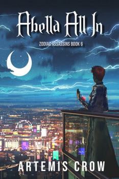 Abella All In: Zodiac Assassins Book 6 - Book #6 of the Zodiac Assassins