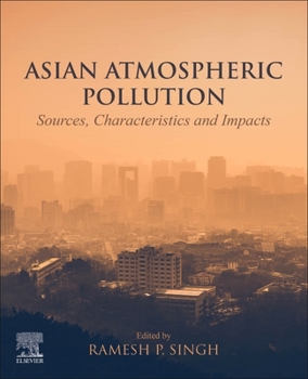 Paperback Asian Atmospheric Pollution: Sources, Characteristics and Impacts Book