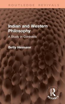 Indian and Western Philosophy: A Study in Contrasts (Routledge Revivals)