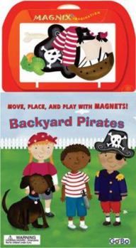 Board book Backyard Pirates [With Magnetic Play Pieces] Book