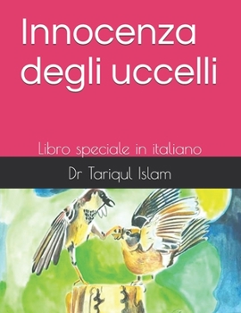 Paperback Innocenza degli uccelli: Libro speciale in italiano [Italian] Book
