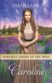 Paperback Caroline: Runaway Brides Of The West - Book 6 Book