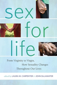 Hardcover Sex for Life: From Virginity to Viagra, How Sexuality Changes Throughout Our Lives Book