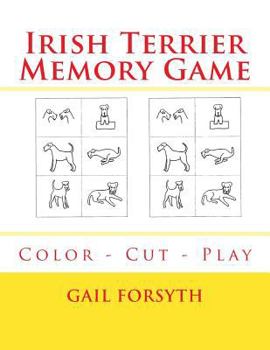 Paperback Irish Terrier Memory Game: Color - Cut - Play Book