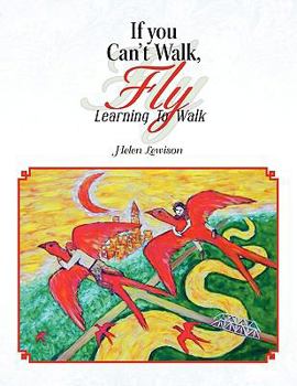 Paperback If You Can't Walk, Fly Book