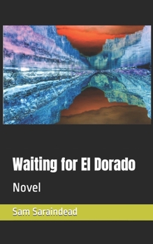 Paperback Waiting for El Dorado: Novel Book