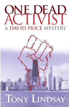 Paperback One Dead Activist: A David Price Mystery Book