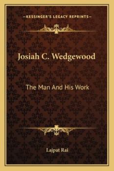 Paperback Josiah C. Wedgewood: The Man And His Work Book