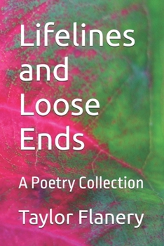 Paperback Lifelines and Loose Ends: A Poetry Collection Book