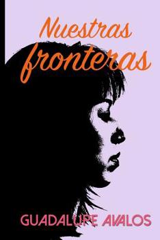 Paperback Nuestras Fronteras [Spanish] Book