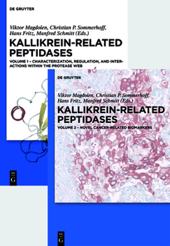 Set: Kallikrein-Related Peptidases: Characterization, Regulation, and Interactions Within the Protease Web // Novel Cancer-Related Biomarkers