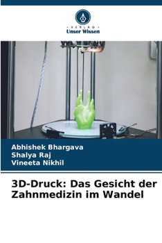 Paperback 3D-Druck: Das Gesicht der Zahnmedizin im Wandel [German] Book