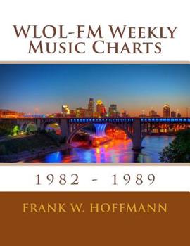 Paperback WLOL-FM Weekly Music Charts: 1982 - 1989 Book