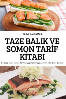 Paperback Taze Balik Ve Somon Tarİf Kİtabi [Turkish] Book