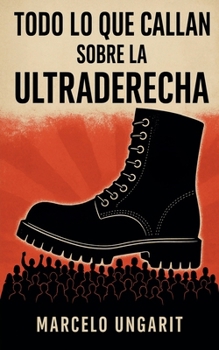 Paperback Todo lo que callan sobre la ultraderecha Book