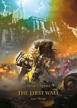 The First Wall - Book #3 of the Siege of Terra