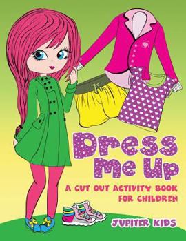 Paperback Dress Me Up (A Cutout Activity Book for Children) Book