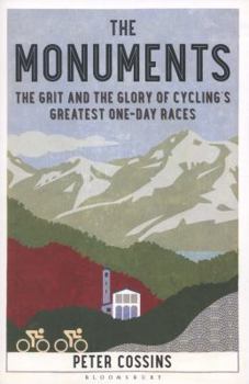 Paperback The Monuments: The Grit and the Glory of Cycling's Greatest One-Day Races Book