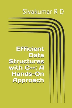 Paperback Efficient Data Structures with C++: A Hands-On Approach Book