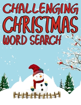 Paperback Challenging Christmas Word Search: Exercise Your Brain and Fill Your Heart With Christmas Spirit [Large Print] Book