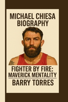 Paperback Michael Chiesa: Fighter by Fire: Maverick Mentality Book