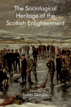Hardcover The Sociological Heritage of the Scottish Enlightenment Book