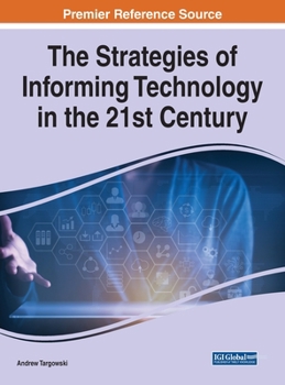 Hardcover The Strategies of Informing Technology in the 21st Century Book