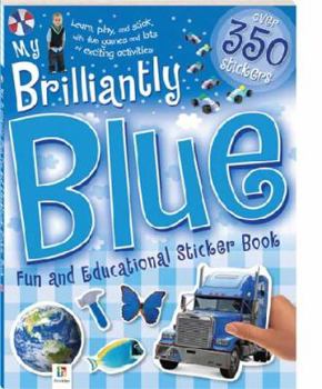 My Brilliantly Blue Fun And Educational Sticker Book