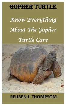 Paperback Gopher Turtle: Know Everything About The Gopher Turtle Book