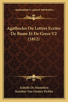 Paperback Agathocles Ou Lettres Ecrites De Rome Et De Grece V2 (1812) [French] Book