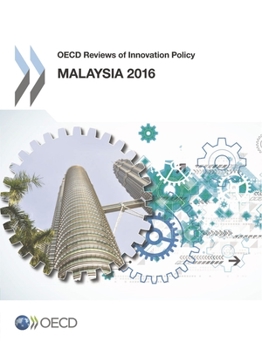 Paperback OECD Reviews of Innovation Policy: Malaysia 2016 Book