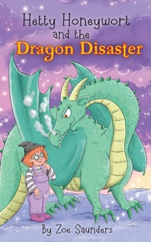 Paperback Hetty Honeywort and the Dragon Disaster Book