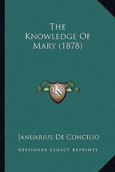 Paperback The Knowledge Of Mary (1878) Book