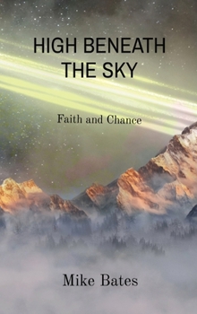 Hardcover High Beneath the Sky: Faith and Chance Book